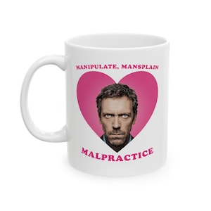 Taza "Manipulate Mansplain Negligencia Médica House", taza "Manipulate Mansplain Negligencia Médica Dr. House House MD"