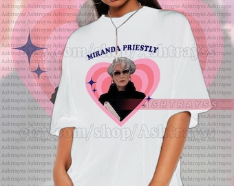 Miranda Priestly retro heart tee, Meryl Streep Iconic Quotes shirt, Meryl Streep sweatshirt