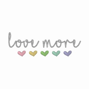 Love More Arquivo digital de design de bordado