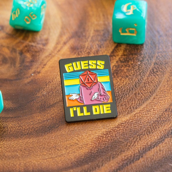 Dungeons and Dragons DnD Gift GUESS I'LL DIE Badge Enamel Pin Broach