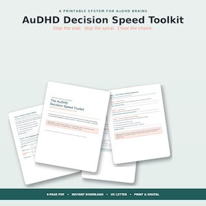 Könnte beinhalten: Ein 6-seitiges druckbares PDF-Toolkit mit dem Titel AuDHD Decision Speed Toolkit, das strukturierte Arbeitsblätter mit dunkelblauem und korallenfarbenem Text enthält. Die Seiten umfassen Abschnitte wie The 3-Gear Unstuck Sequence.