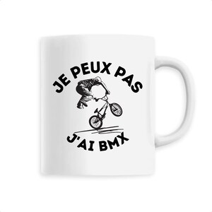 BMX Mug - Coffee Cup - I Can&#39;t I Have BMX - BMX Race - Bike Gift Idea -