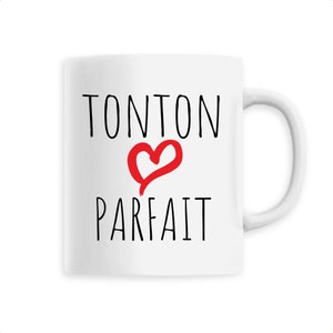 Tonton parfait- humor mug - coffee cup