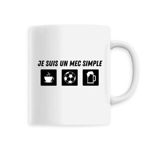Football mug - Humor cups - Football fan - I'm a simple guy - Souvenir shop - humorous cups - original men's mug