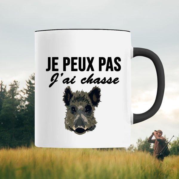 Je peux pas j'ai chasse - sanglier- Mug avec message rigolo - Mug humour fr