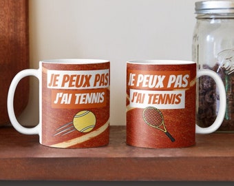 Mug Tennis - I can't I have tennis mug - sport cup - tennis cup - tennis gift idea - made in france