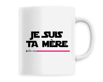 Taza "Soy tu madre" - Regalo humorístico perfecto - Taza de humor - sable de luz - idea de regalo para mamá - taza de café - Día de la Madre
