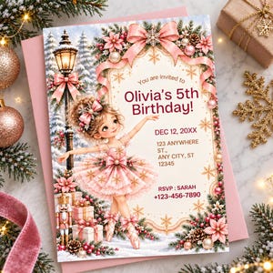 May include: A birthday invitation card featuring a cartoon ballerina in a pink tutu, surrounded by winter decorations, a lamppost, and a nutcracker. The text reads: You are invited to Olivia's 5th Birthday! DEC 12, 20XX, 123 ANYWHERE ST., ANY CITY, ST 12345, RSVP: SARAH +123-456-7890.