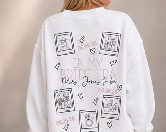 In My Bride Era Sweatshirt or t-shirt, Personalised Bride Sweatshirt UK, Bride To Be Gift, Hen Party Outfit, Future Mrs Jumper