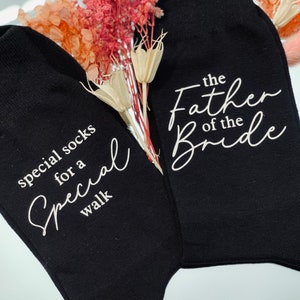 Wedding Socks- father of the bride socks, father of the bride gifts, Groom socks, special socks for a special walk, father of the bride