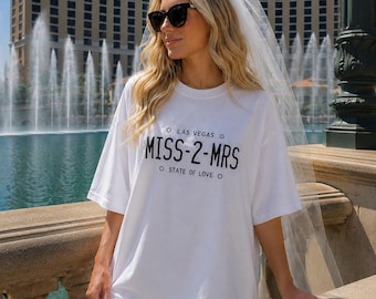 Las Vegas Bride T Shirt, Vegas Wedding Outfit, Bride To Be T Shirt, Vegas Hen Do Top, Miss To Mrs Shirt, Vegas Bride Outfit