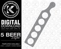 Beer Flight | Custom Beer Flight | Beer Flight Board | Beer Gift |Beer Paddle | Beer Flight Template Digital Files - Svg Pdf Dxf Eps Ai