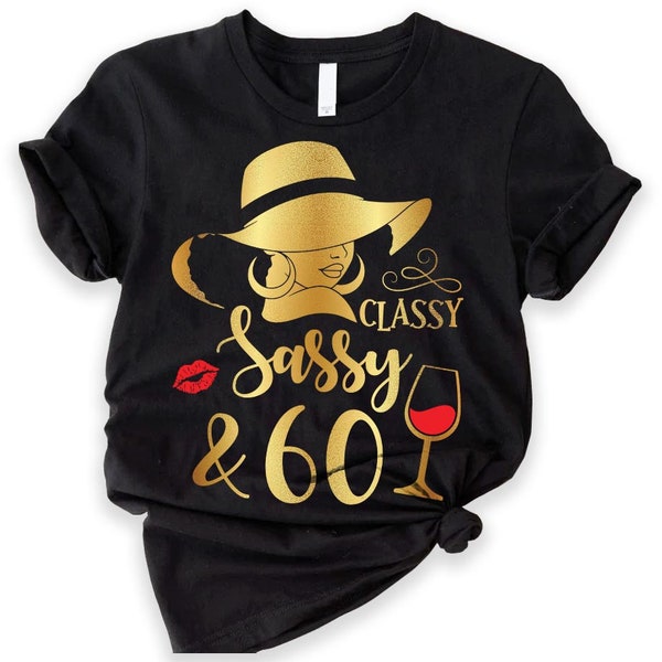 Personalized 60th Birthday Shirt, 50th 70th Birthday Shirt for Women, Custom Age Birthday Gift, Sassy Classy Fabulous Shirts