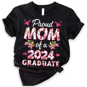 Proud Mom of a 2024 Graduate, Class of 2024 Family Graduation Shirts, Proud Dad of a 2024 Graduate, Proud Family Shirt, Graduation Shirt