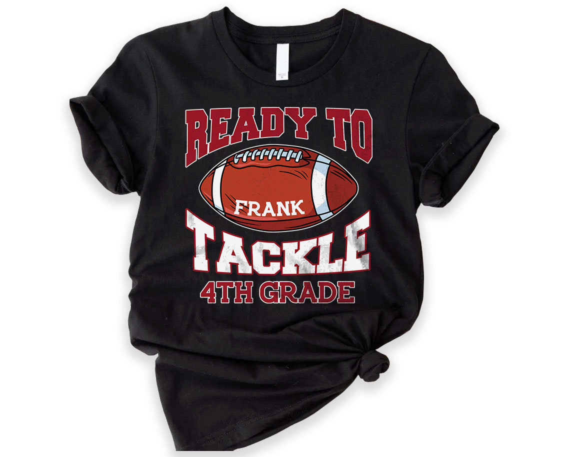 Boys 4th Grade Shirt, Ready to Tackle Kindergarten T-Shirt, Football Kid Tee, Back to School, First Day of School Gift, Teacher Gift