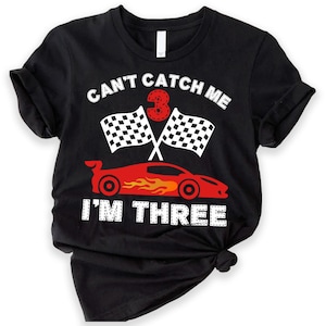 Can&#39;t Catch Me Im Three - 3rd Birthday Race Car Shirt, Pit Crew Shirt, 3nd Birthday Boy Shirt, Mommy and Me, Matching Family Birthday Tees