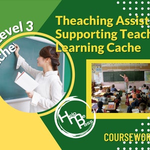 Könnte beinhalten: Eine grüne und gelbe Grafik mit dem Text "Level 3 Cache" in einem Kreis. Die Grafik enthält auch den Text "Teaching Assistant Supporting Teachers Learning Cache" und den Text "Coursework". Die Grafik enthält auch ein Bild eines Lehrers, der an eine Tafel schreibt, und ein Bild eines Klassenzimmers mit einem Lehrer und Schülern.