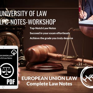 May include: A white tablet computer with a PDF document displayed on the screen. The document is titled "European Union Law Complete EU Law Notes". The tablet is being held by a hand. The background includes a wooden gavel, a scale of justice, and a clock.