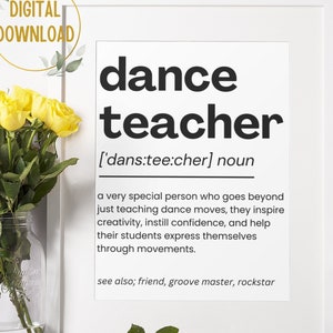 Regalo di apprezzamento per l'insegnante di danza, stampa della definizione dell'insegnante di danza, regalo per l'insegnante di danza, regalo di ringraziamento per l'insegnante di danza Arredamento per il download immediato