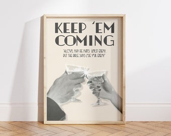 Peut inclure: Une impression encadrée avec une image en noir et blanc de deux mains qui trinquent. Le texte sur l'impression est "Keep 'em coming" et "'Alc'h'l may be mans worst enemy, but the bible says love your enemy."