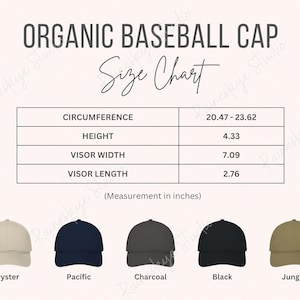 Puede incluir: Imagen de gorras de béisbol orgánicas en colores: Oyster, Pacific, Charcoal, Black y Jungle. Incluye una tabla de tallas con medidas en pulgadas: circunferencia 20.47-23.62, altura 4.33, ancho de la visera 7.09 y largo de la visera 2.76 (aproximadamente 52-60 cm, 11 cm, 18 cm y 7 cm).