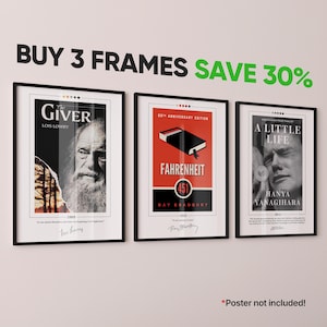 May include: Three framed book posters. The first is "The Giver" by Lois Lowry, the second is "Fahrenheit 451" by Ray Bradbury, and the third is "A Little Life" by Hanya Yanagihara. The frames are black, and the posters have various colors.