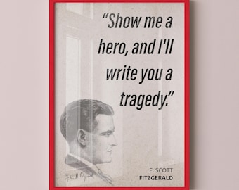 F. Scott Fitzgerald Quote Wall Art | "Show me a Hero" Quote Poster, Quote Print, Quote Art, Book Quote, Canvas Wall Art, Book Lover Gift