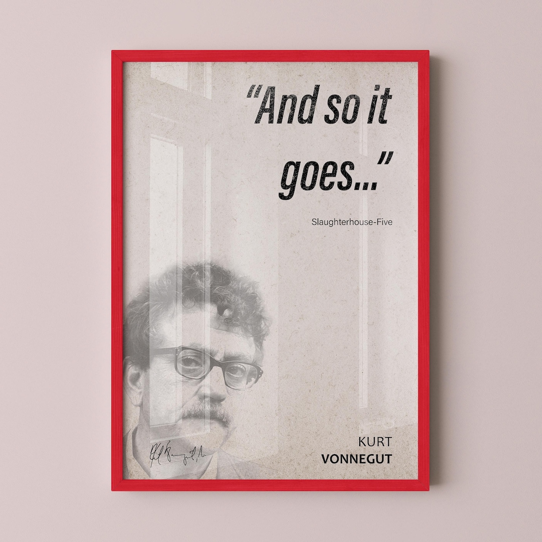 Kurt Vonnegut Quote Wall Art | Slaughterhouse Five Quote Poster, Quote ...
