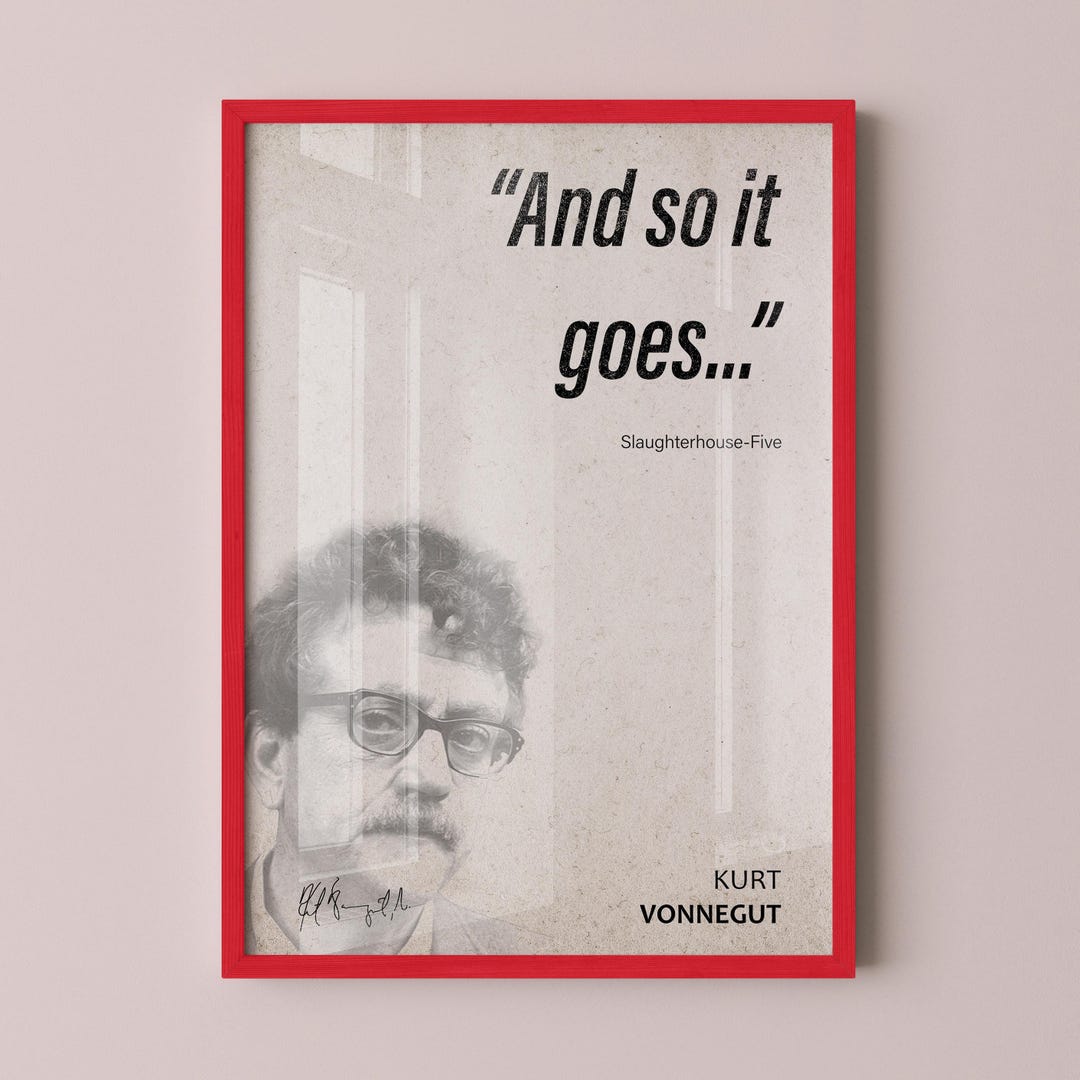 Kurt Vonnegut Quote Wall Art | Slaughterhouse Five Quote Poster, Quote ...