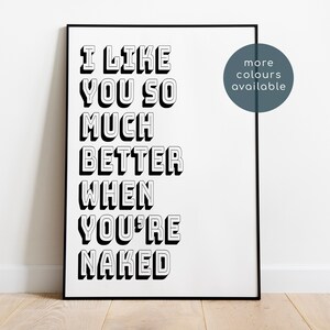 I like You So Much Better When You're Naked / Song Lyric Poster / Ida Maria / Fun Typography / Gift Print / Home Decor