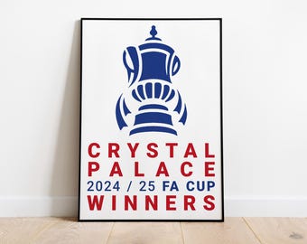 Crystal Palace Wall Art / FA Cup Winners Art Print / Crystal Palace FC Poster / The Eagles / Football Art Print / Football Gift