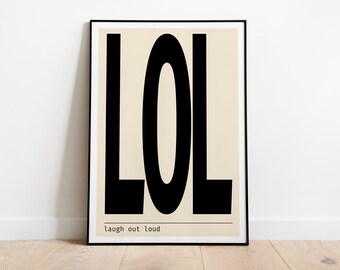 LOL Print / Laugh Out Loud Poster / Wall Art Decor / Minimalist / Gift Print / Novelty prints / Funny Humour Prints / Saying Poster