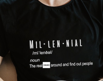Funny Millennial Definition T-Shirt: Soft Cotton Tee