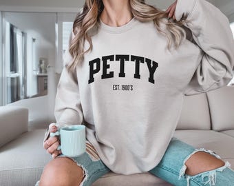 Felpa divertente "Petty Est 1900's": girocollo Millennial/GenX