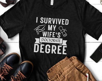 Funny Husband Tee, Survived Wife's Doctorate, Graduation Gift