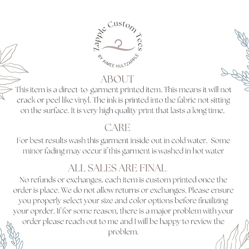 May include: White background with text about a direct-to-garment printed item. The text includes care instructions and a statement that all sales are final. The logo includes the text "Zapple Custom Tees" and "By Aimee Hultzapple".