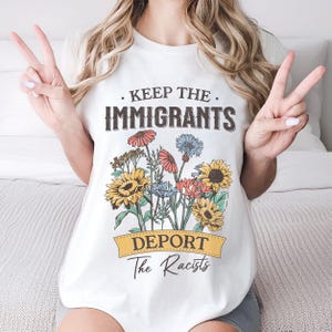 Keep the Immigrants T-Shirt: Funny Political Activist Tee
