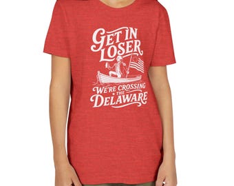 Maglietta divertente del 4 luglio "Youth Get In Loser We're Crossing the Delaware", Washington Tee