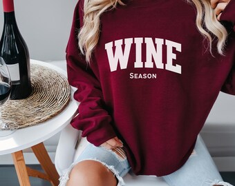 Wine Season Sweatshirt, Cozy Loungewear