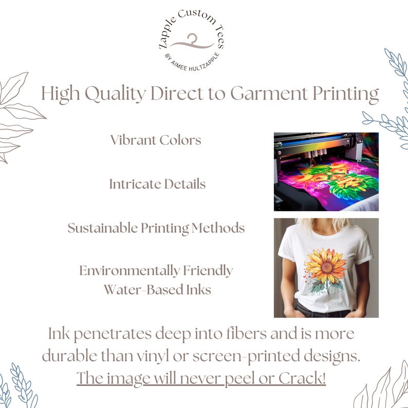 May include: Image showcasing direct-to-garment printing. Features a white t-shirt with a sunflower design, vibrant colors, and intricate details. The text states the image will never peel or crack.