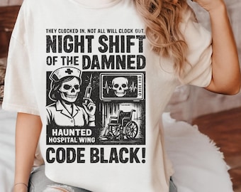 Night Shift Nurse Halloween T-Shirt: Haunted House Comfort Colors Tee