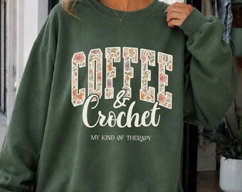 Coffee and Crochet Yarn Lover Sweatshirt, Wildflower Floral Crewneck, Cozy Crafty Gift for Crocheters