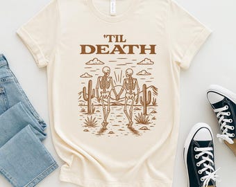 Til Death Skeleton Couple T-Shirt: Gothic Western Halloween Wedding Gift
