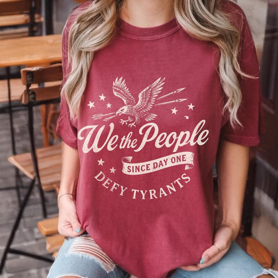 People Defy We the People Patriotic Tshirt, Defy Tyrants Land of the Free, American ...