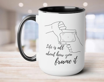 Photographer Mug - Life is All About How You Frame It | Camera and Coffee Photography Gift, Photography Lovers Camera Gift