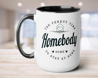 Homebody Mug - Introvert Embrace the Joy of Staying Home | Antisocial Sarcastic Coffee Mug, Work From Home Mug
