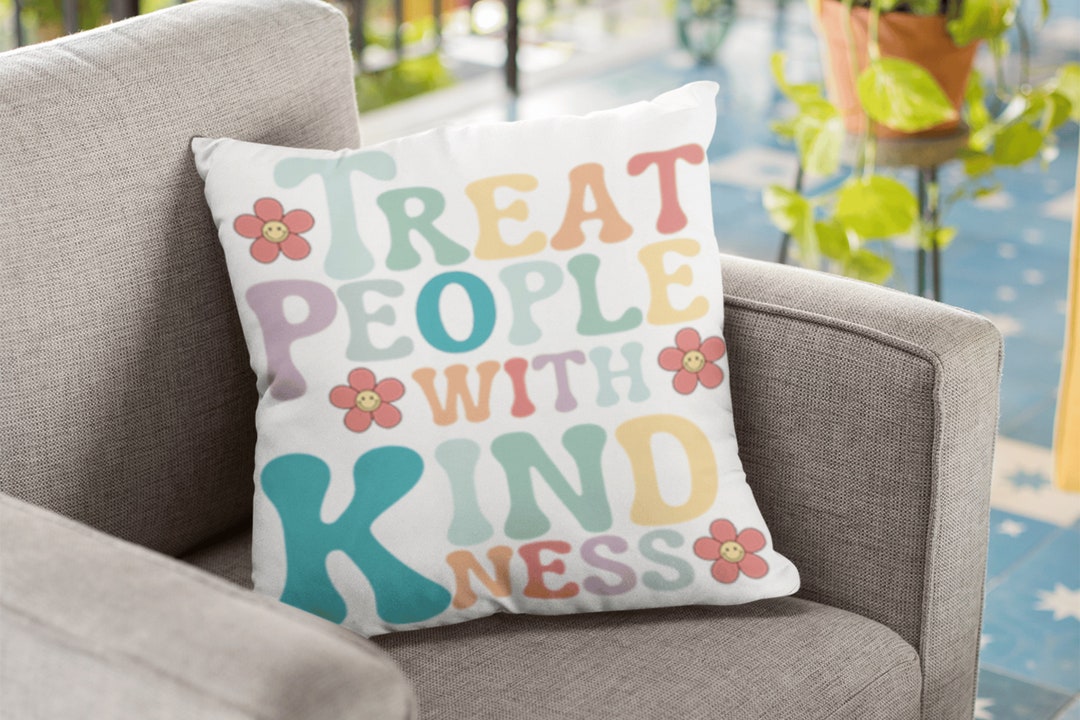 Treat People With Kindness Pillow, Cute Throw Pillows TPWK, Positive