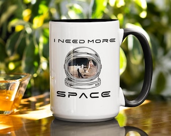 Space Mug I Need More Space, Humorous Astronaut Coffee Mug, Funny Outer Space Astronomy Gift, Gifts for Him, Science Teacher Gift Moon Mug