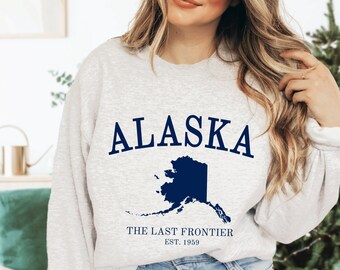 Alaska Sweatshirt - The Last Frontier | Alaska cruise shirt, Alaska State Gift