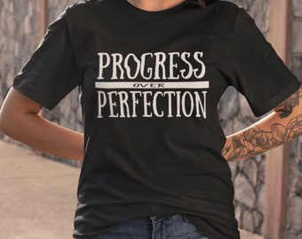 Progress Over Perfection Shirt | Motivational Gifts, Inspirational Tee